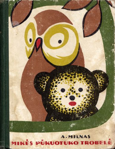 Mikės Pūkuotuko trobelė / A. Milnas; vertė V. Čepaitis; piešiniai E. Šepardo. – Vilnius: Valstybinė grožinės literatūros leidykla, 1962. – 128 p.