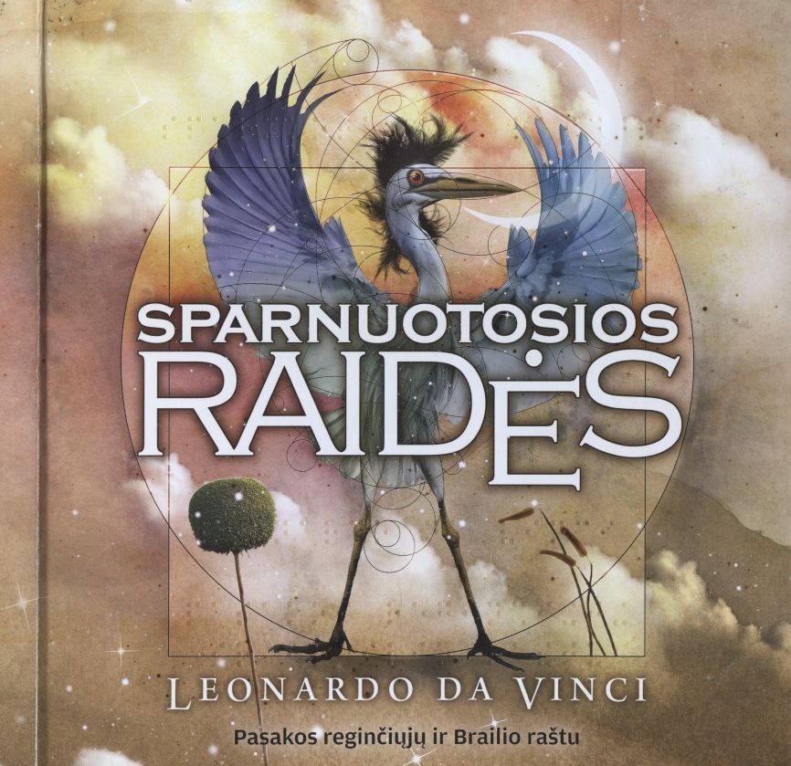 Sparnuotosios raidės: pasakos reginčiųjų ir Brailio raštu / Leonardo da Vinci; sudarytoja Eglė Jokužytė; iš italų kalbos vertė Rasa Klioštoraitytė; dailininkas ir iliustruotojas Vilmas Narečionis. - Klaipėda: Verslas ar menas, 2015. - 21 p. - ISBN 978-609-95642-1-0