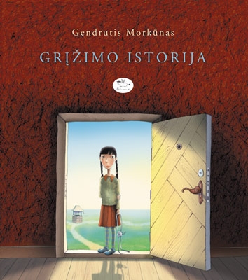 Grįžimo istorija: apysaka / Gendrutis Morkūnas; iliustravo Lina Žutautė. - Vilnius: Nieko rimto, 2007. - 212 p. - ISBN 978-9955-683-38-4