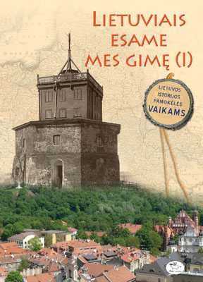 Lina Eitmantytė-Valužienė. Lietuviais esame mes gimę (I) / Vilnius: Nieko rimto, 2012. - 44 p.