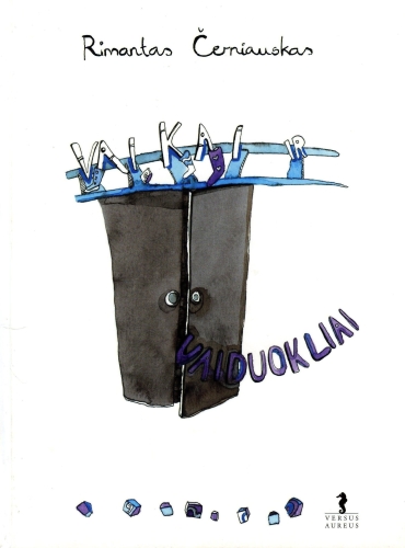 Rimantas Černiauskas. VAIKAI IR VAIDUOKLIAI