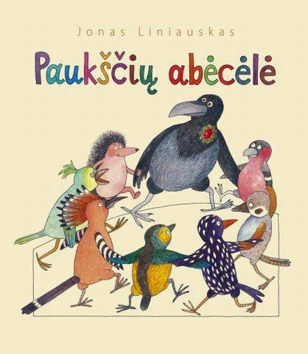 Paukščių abėcėlė: poemėlė vaikams / Jonas Liniauskas; Živilės Šimėnienės iliustracijos. - Vilnius: Lietuvos rašytojų sąjungos leidykla, 2010. - 47 p. - ISBN 978-9986-39-654-3