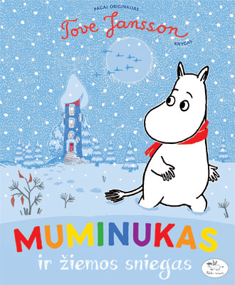 MUMINUKAS IR ŽIEMOS SNIEGAS: pagal originalias Tove Jansson knygas / iliustravo Tove Jansson; iš anglų kalbos vertė Violeta Palčinskaitė. – Vilnius: Nieko rimto, 2012. – 32 p. – ISBN 978-609-441-077-2